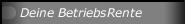 Deine BetriebsRente